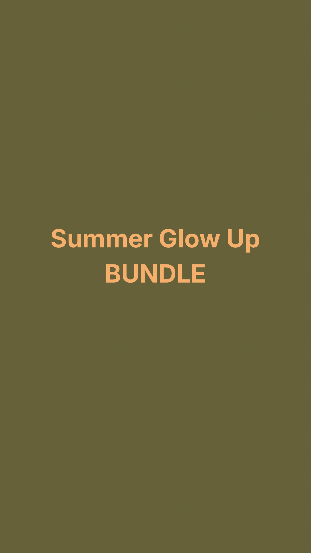 Summer Glow Up Bundle